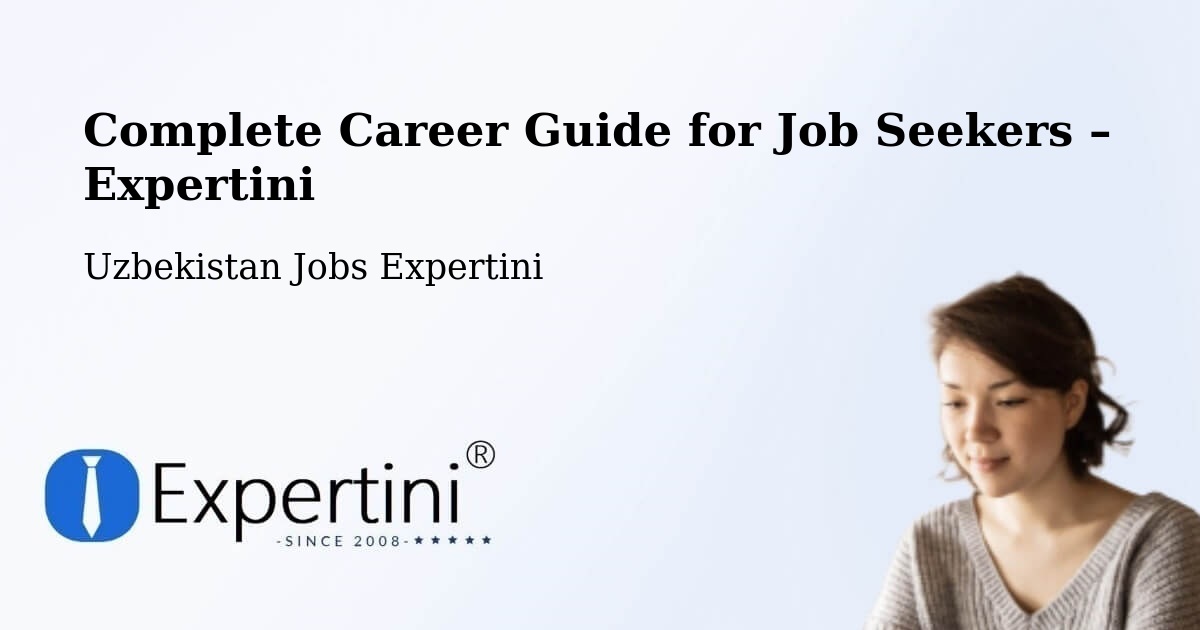 Career Guide for Job Seekers – Uzbekistan - Uzbekistan Jobs Expertini
