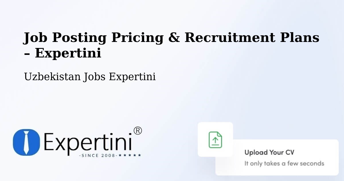 Job Posting Pricing & Recruitment Plans – Uzbekistan - Uzbekistan Jobs Expertini